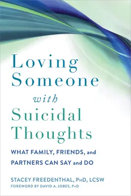 Iubirea cuiva cu gânduri suicidare: Ce pot spune și face familia, prietenii și partenerii - Loving Someone with Suicidal Thoughts: What Family, Friends, and Partners Can Say and Do