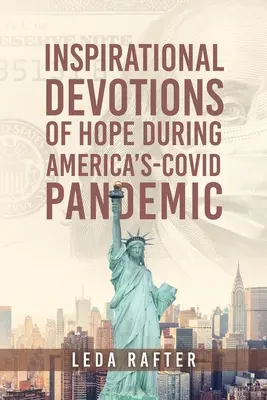 Devoțiuni pline de inspirație și speranță în timpul pandemiei Covid din America - Inspirational Devotions of Hope During America's Covid-Pandemic