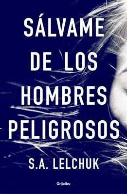 Slvame de Los Hombres Peligrosos / Save Me from Dangerous Men