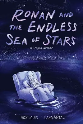 Ronan și marea nesfârșită de stele: A Graphic Memoir (Memorii grafice) - Ronan and the Endless Sea of Stars: A Graphic Memoir