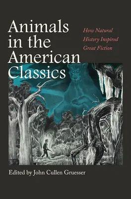 Animalele în clasicii americani: Cum a inspirat istoria naturală marile ficțiuni - Animals in the American Classics: How Natural History Inspired Great Fiction