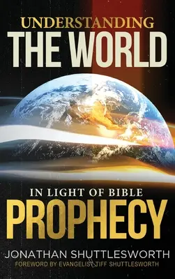 Înțelegerea lumii în lumina profeției biblice - Understanding the World in Light of Bible Prophecy
