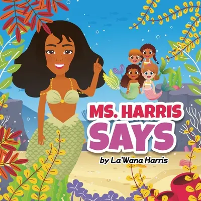 Dna Harris spune - Ms. Harris Says