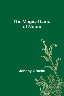Țara magică a lui Noom - The Magical Land of Noom