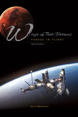 Wings of Their Dreams: Purdue în zbor, ediția a doua - Wings of Their Dreams: Purdue in Flight, Second Edition