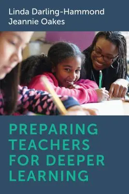 Pregătirea profesorilor pentru o învățare mai profundă - Preparing Teachers for Deeper Learning