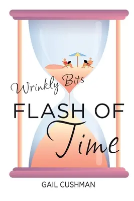 Clipa de timp: O poveste de dragoste cu Wrinkly Bits Senior Hijinks - Flash of Time: A Wrinkly Bits Senior Hijinks Romance