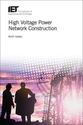 Construcția rețelei electrice de înaltă tensiune - High Voltage Power Network Construction