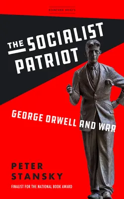 Patriotul socialist: George Orwell și războiul - The Socialist Patriot: George Orwell and War