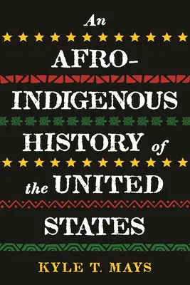O istorie afro-indigenă a Statelor Unite - An Afro-Indigenous History of the United States