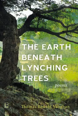 Pământul de sub copacii de linșaj - The Earth beneath Lynching Trees