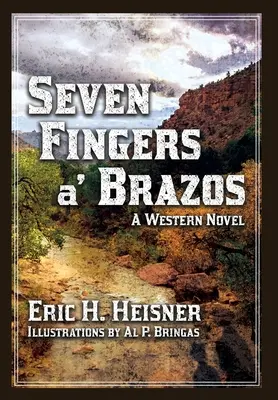 Șapte degete 'a Brazos: un roman western - Seven Fingers 'a Brazos: a Western novel