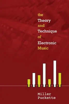 Teoria și tehnicile muzicii electronice - The Theory and Techniques of Electronic Music