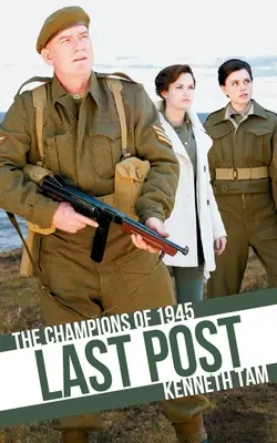 Ultima postare: Campionii din 1945 - Last Post: The Champions of 1945