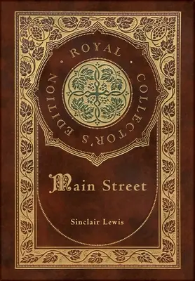 Main Street (Ediție regală de colecție) (Case Laminate Hardcover with Jacket) - Main Street (Royal Collector's Edition) (Case Laminate Hardcover with Jacket)