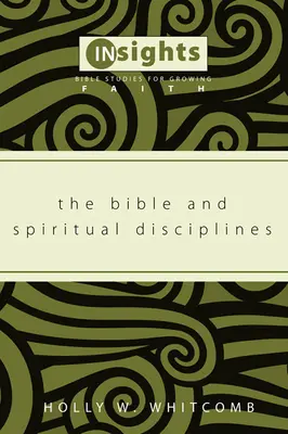 Biblia și disciplinele spirituale - The Bible and Spiritual Disciplines