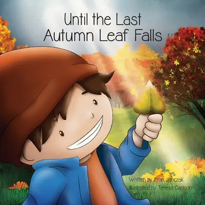 Până cade ultima frunză de toamnă - Until the Last Autumn Leaf Falls