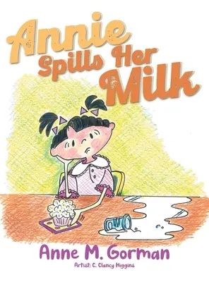 Annie își varsă laptele - Annie Spills Her Milk