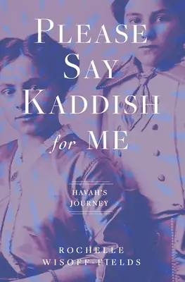 Te rog spune Kaddish pentru mine - Please Say Kaddish for Me