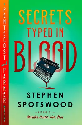 Secrete tipărite în sânge: Un mister Pentecost și Parker - Secrets Typed in Blood: A Pentecost and Parker Mystery