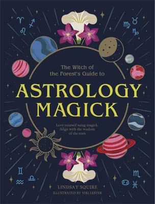 Astrologie Magick: Iubește-te folosind Magick. Aliniați-vă cu înțelepciunea stelelor. - Astrology Magick: Love Yourself Using Magick. Align with the Wisdom of the Stars.