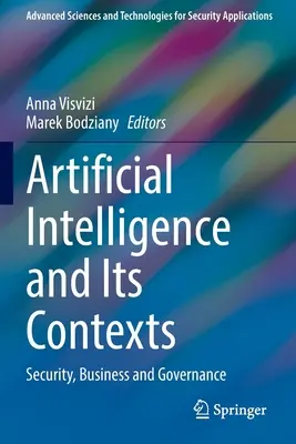 Inteligența artificială și contextele sale: Securitate, afaceri și guvernanță - Artificial Intelligence and Its Contexts: Security, Business and Governance