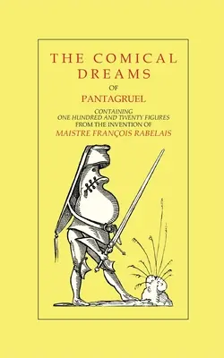 Visele comice ale lui Pantagruel - The Comical Dreams of Pantagruel