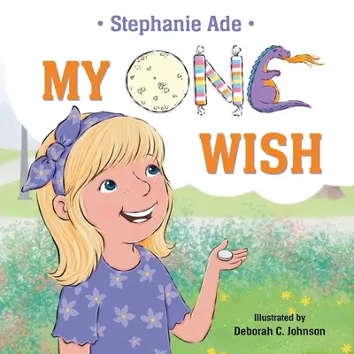 Singura mea dorință - My One Wish