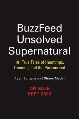 Buzzfeed Unsolved Supernatural: 101 povești adevărate despre bântuiri, demoni și paranormal - Buzzfeed Unsolved Supernatural: 101 True Tales of Hauntings, Demons, and the Paranormal