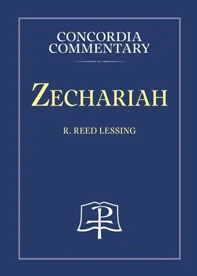 Zaharia - Comentariu Concordia - Zechariah - Concordia Commentary