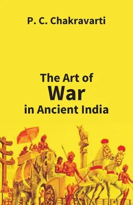 Arta războiului în India antică - Tha Art Of War In Ancient India