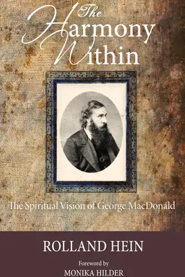 Armonia interioară: Viziunea spirituală a lui George MacDonald - The Harmony Within: The Spiritual Vision of George MacDonald
