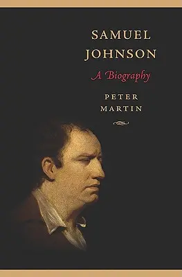 Samuel Johnson: O biografie - Samuel Johnson: A Biography