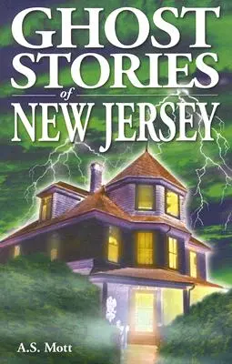 Povestiri cu fantome din New Jersey - Ghost Stories of New Jersey