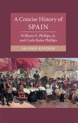 O istorie concisă a Spaniei - A Concise History of Spain
