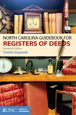 Ghidul din Carolina de Nord pentru registratorii de acte - North Carolina Guidebook for Registers of Deeds