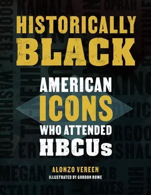Historically Black: Icoane americane care au participat la Hbcus - Historically Black: American Icons Who Attended Hbcus