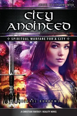 Orașul uns: Război spiritual pentru un oraș - City Anointed: Spiritual Warfare For A City