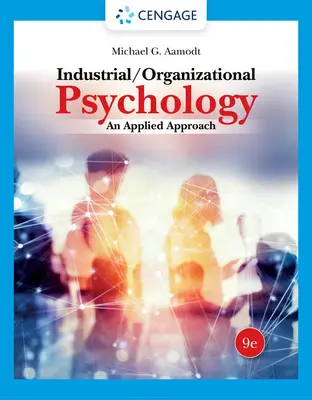 Psihologie industrială/organizațională: O abordare aplicată - Industrial/Organizational Psychology: An Applied Approach
