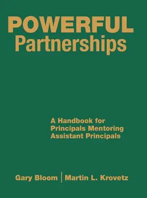 Parteneriate puternice: Un manual pentru directorii de școli care îndrumă directorii asistenți - Powerful Partnerships: A Handbook for Principals Mentoring Assistant Principals