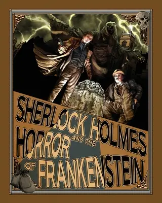 Sherlock Holmes și oroarea lui Frankenstein - Sherlock Holmes and the Horror of Frankenstein