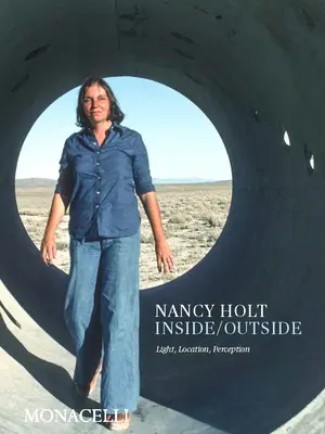 Nancy Holt: Inside/Outside