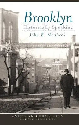 Brooklyn: Istoric vorbind - Brooklyn: Historically Speaking
