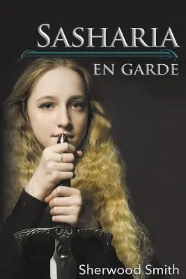 Sasharia în gardă - Sasharia En Garde