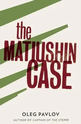 Cazul Matiushin - The Matiushin Case