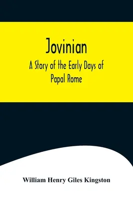 Jovinian: O poveste din primele zile ale Romei papale - Jovinian: A Story of the Early Days of Papal Rome