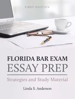 Florida Bar Exam Essay Prep: Strategii și material de studiu - Florida Bar Exam Essay Prep: Strategies and Study Material