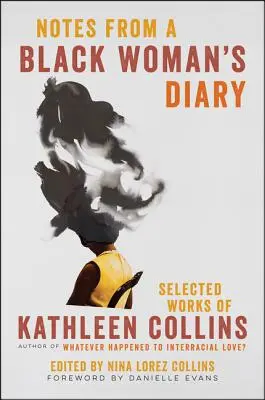 Notes from a Black Woman's Diary: Opere selectate de Kathleen Collins - Notes from a Black Woman's Diary: Selected Works of Kathleen Collins