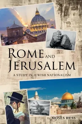 Roma și Ierusalimul: Un studiu în naționalismul evreiesc - Rome and Jerusalem: A Study in Jewish Nationalism