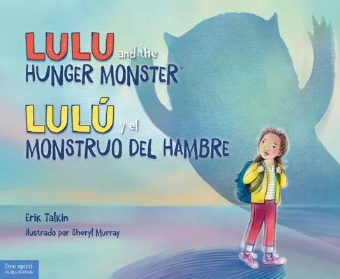 Lulu și monstrul foamei(tm)/Lul Y El Monstruo del Hambre - Lulu and the Hunger Monster(tm)/Lul Y El Monstruo del Hambre